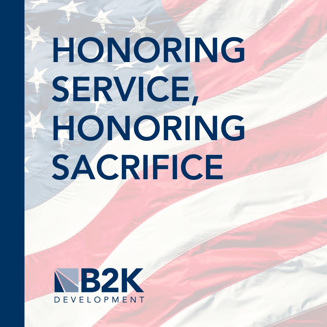 Honoring Service: Why Veterans Day is Important to B2K Development