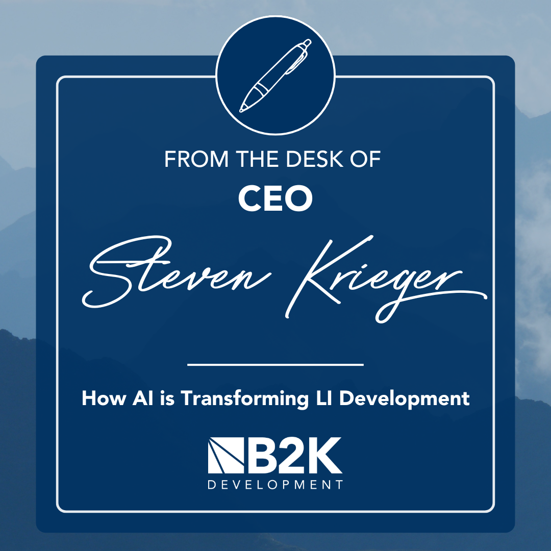 Steven Krieger discusses how AI is Transforming Long Island's Development Community - B2K Development