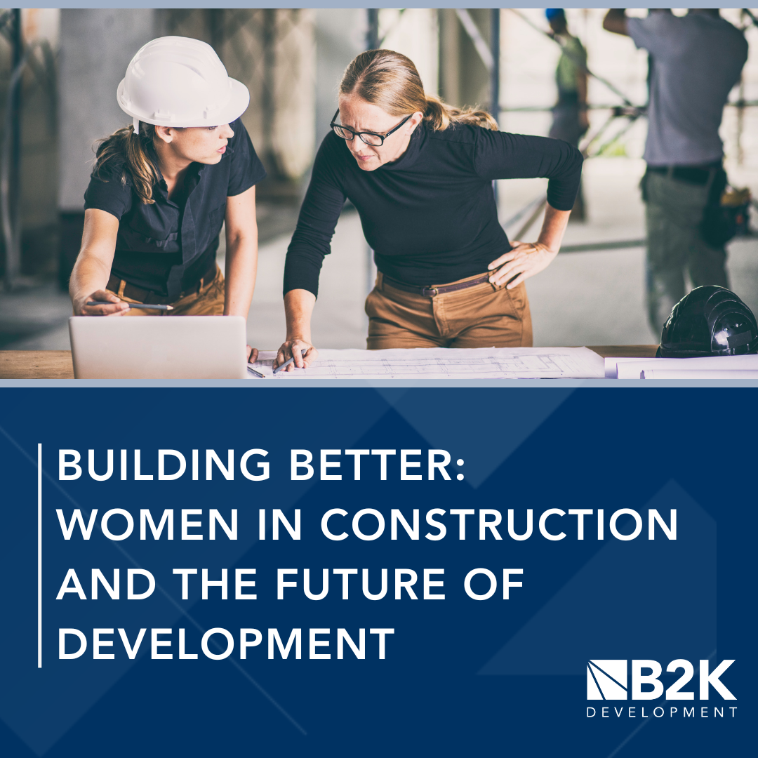B2K Development: Building Better, Women in Construction and the Future of Development